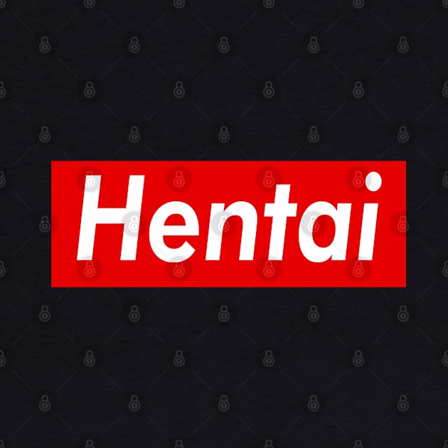 Hentai :funny anime quote by Elhisodesigns